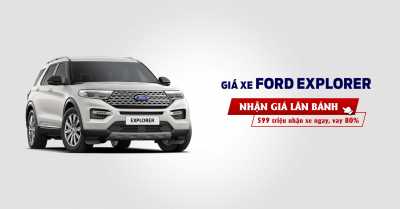 Giá lăn bánh Ford Explorer 2025 - SUV cao cấp 7 chỗ - Cập nhật tháng 05/2025